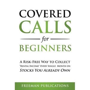 Covered Calls for Beginners: A Risk-Free Way to Collect "Rental Income" Every Si